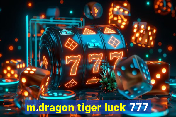 m.dragon tiger luck 777